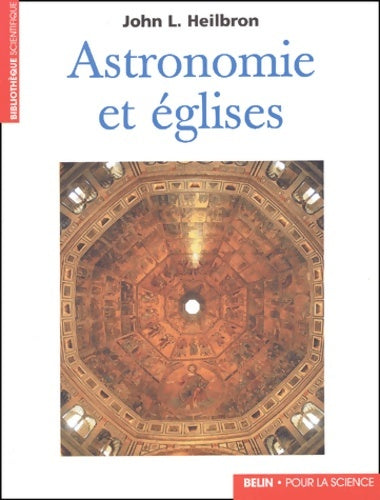 Livrenpoche : Astronomie et églises - John L. Heilbron - Livre