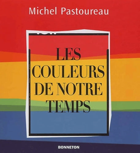 Livrenpoche : Les couleurs de notre temps - Michel Pastoureau - Livre