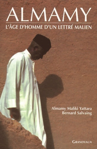 Almamy t2 : L'âge d'homme d'un lettré malien<br /> - Almamy Maliki Yattara - Livre