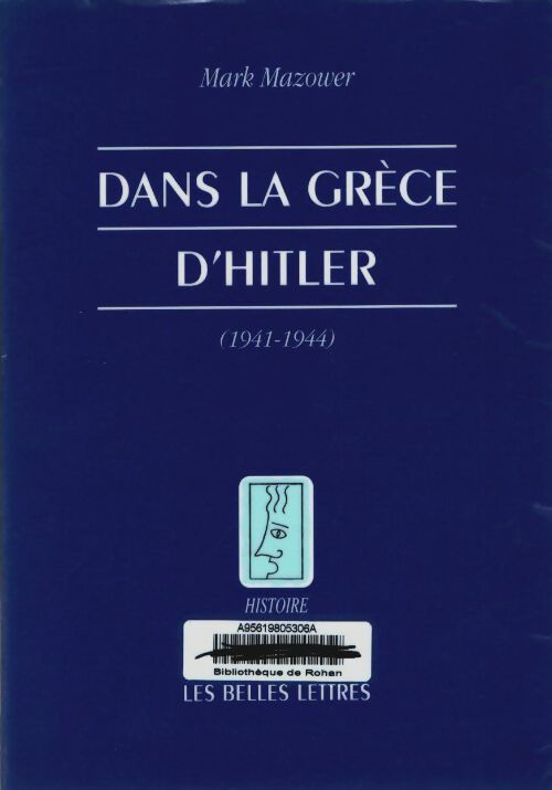 Livrenpoche : Dans la Grèce d'hitler 1941-1944 - Mark Mazower - Livre