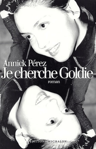 Livrenpoche : Je cherche goldie - Annick Perez - Livre