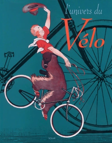 Livrenpoche : L'univers du vélo - Olivier Dazat - Livre