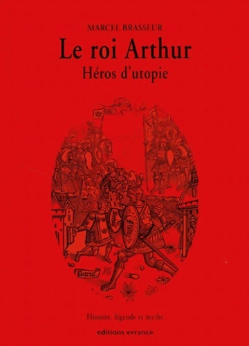 Livrenpoche : Roi Arthur (le) - héros d'utopie - Marcel Brasseur - Livre