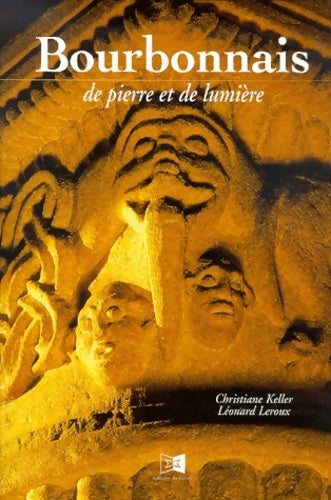 Livrenpoche : Bourbonnais de pierre et de lumière - Keller - Livre