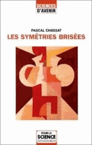 Livrenpoche : Les symétries brisées - Pascal Chossat - Livre