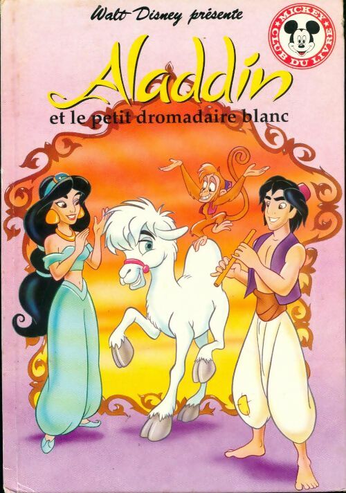 Livrenpoche : Aladdibn et le petit dromadaire blanc - Walt Disney - Livre