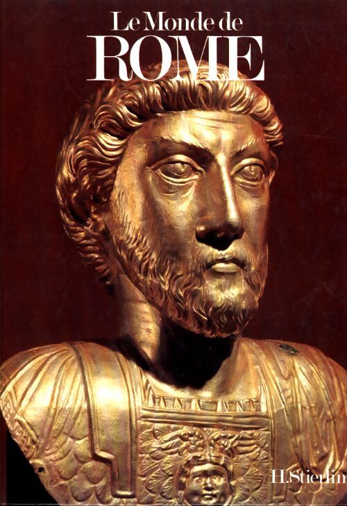 Livrenpoche : Le monde de Rome - Henri Stierlin - Livre