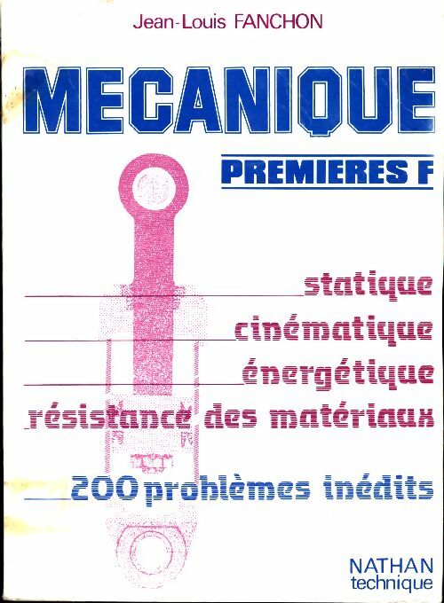 Livrenpoche : Mécanique générale 1ère F : Statique, cinématique, résistance des matériaux - Jean-Louis Fanchon - Livre