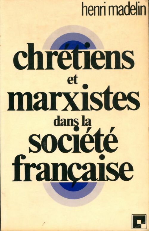 Livrenpoche : Chrétiens et marxistes dans la société française - Henri Madelin - Livre