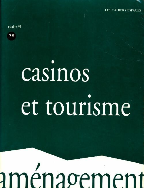 Livrenpoche : Les cahiers espaces n°38 : Casinos et tourisme - Collectif - Livre