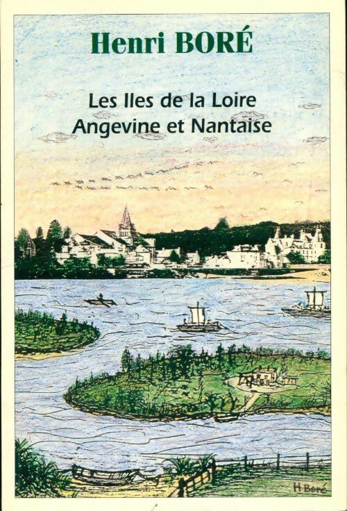 Livrenpoche : Les îles de la Loire angevine et nantaise - Henri Boré - Livre