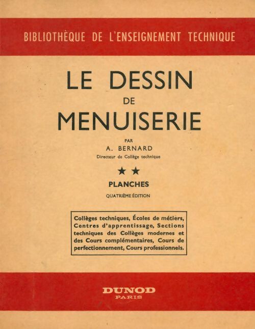 Livrenpoche : Le dessin de menuiserie Tome II : Planches - A. Bernard - Livre