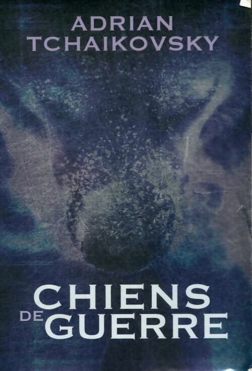 Livrenpoche : Chiens de guerre - Adrian Tchaikovsky - Livre