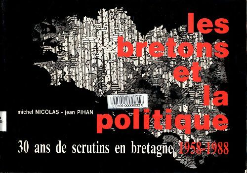 Livrenpoche : Les bretons et la politique 1958-1988 - Michel Nicolas - Livre