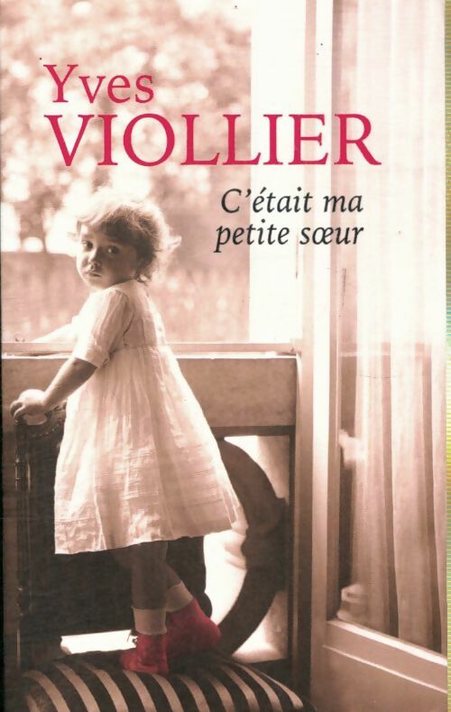 Livrenpoche : C'était ma petite soeur - Yves Viollier - Livre