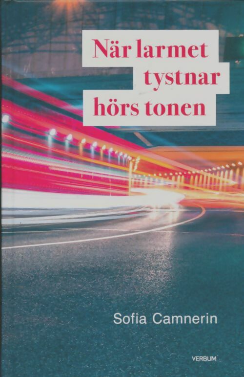 Livrenpoche : När larmet tystnar hörs tonen - Sofia Camnerin - Livre