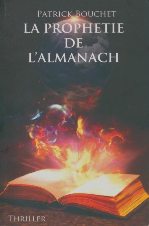 Livrenpoche : La prophétie de l'almanach - Patrick Bouchet - Livre