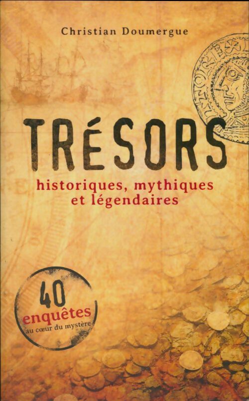 Livrenpoche : Trésors historiques, mythiques et légendaires - Christian Doumergue - Livre