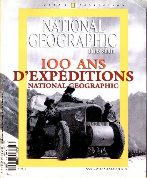 Livrenpoche : National Geographic hors série n°1 : 100 ans d'expéditions - National Geographic - Livre