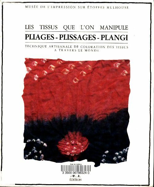 Livrenpoche : Les tissus que l'on manipule. Pliages, plissages et plangi - Collectif - Livre