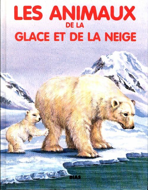 Livrenpoche : Les animaux de la glace et de la neige - Jane Glover - Livre