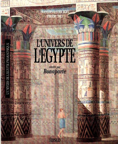 Livrenpoche : L'univers de l'Egypte révélé par Bonaparte - Thierry Enel - Livre