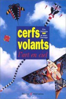 Livrenpoche : Cerfs-volants. L'art du ciel - Eric Domage - Livre