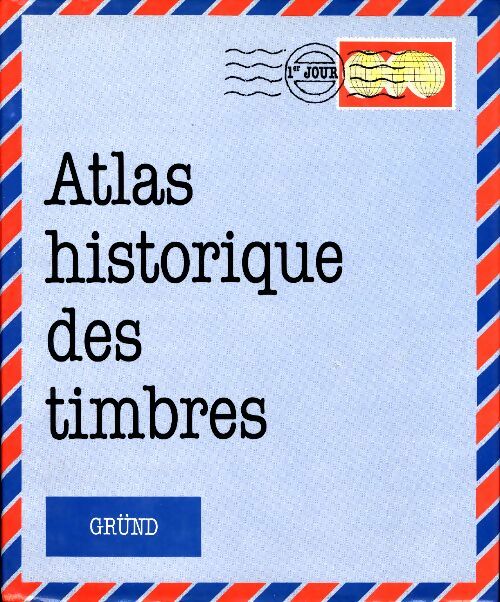 Livrenpoche : Atlas historique des timbres - Stuart Rossiter - Livre