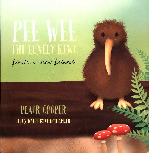 Livrenpoche : Pee wee, the lonely kiwi finds a new friend - Blair Cooper - Livre