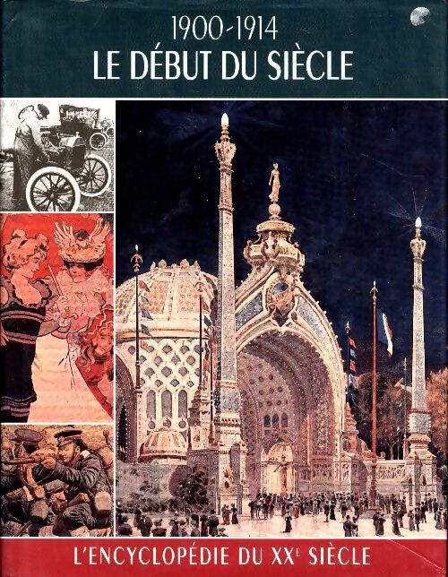 Livrenpoche : Le début du siècle 1900-1914 - Collectif - Livre