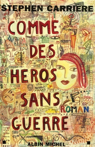 Livrenpoche : Comme des héros sans guerre - Stephen Carrière - Livre