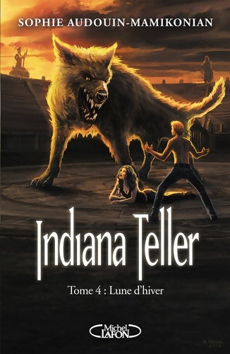Livrenpoche : Indiana teller Tome IV lune d'hiver (4) - Sophie Audouin-Mamikonian - Livre