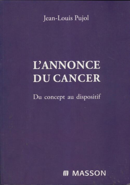 Livrenpoche : L'annonce du cancer : Du concept au dispositif - Jean-Louis Pujol - Livre