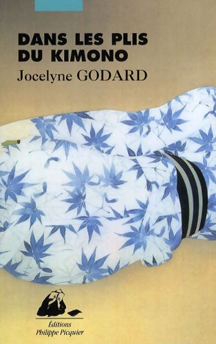 Livrenpoche : Dans les plis du kimono - Jocelyne Godard - Livre