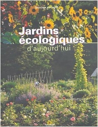 Livrenpoche : Jardins écologiques d'aujourd'hui - Rémy Bacher - Livre