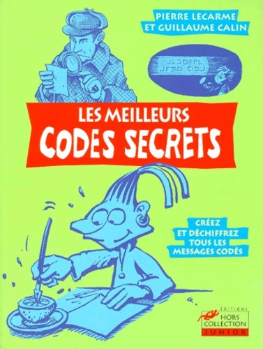 Livrenpoche : Les meilleurs codes secrets. Créez et déchiffrez tous les messages codés - Pierre Lecarme - Livre