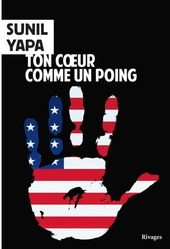 Livrenpoche : Ton coeur comme un poing - Sunil Yapa - Livre
