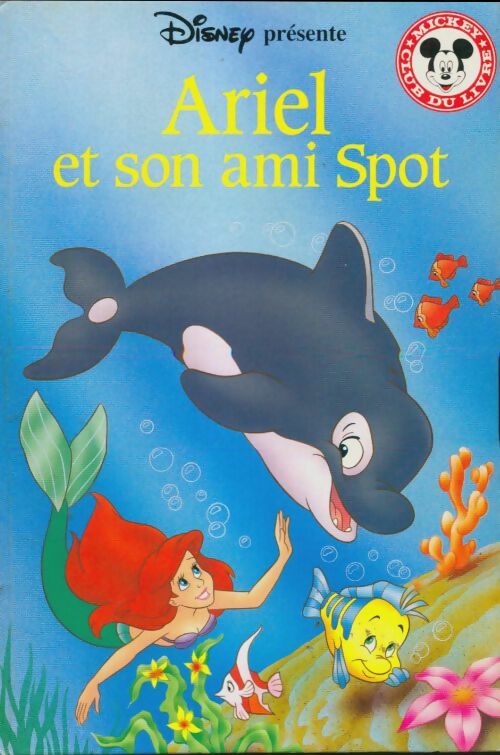 Livrenpoche : Ariel et son ami Spot - Walt Disney - Livre