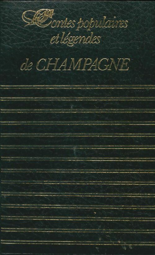 Livrenpoche : Contes populaires et légendes de Champagne - Claude Seignolle - Livre