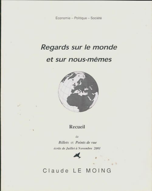 Livrenpoche : Regards sur le monde et sur nous-même - Claude Le Moing - Livre