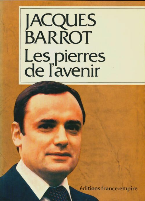 Livrenpoche : Les pierres de l'avenir - Jacques Barrot - Livre
