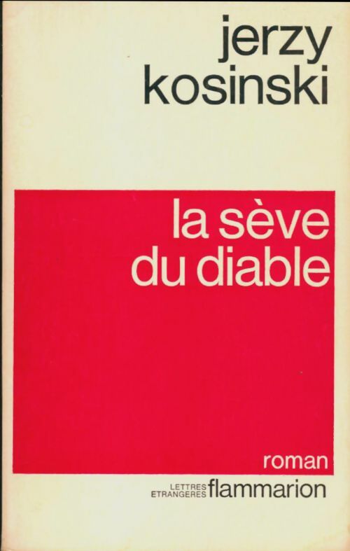 Livrenpoche : La sève du diable - Jerzy Kosinski - Livre