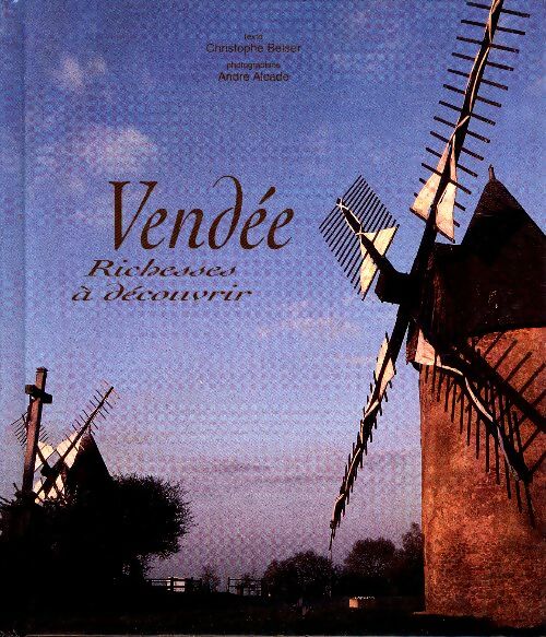 Livrenpoche : Vendée. Richesses à découvrir - Christophe Belser - Livre