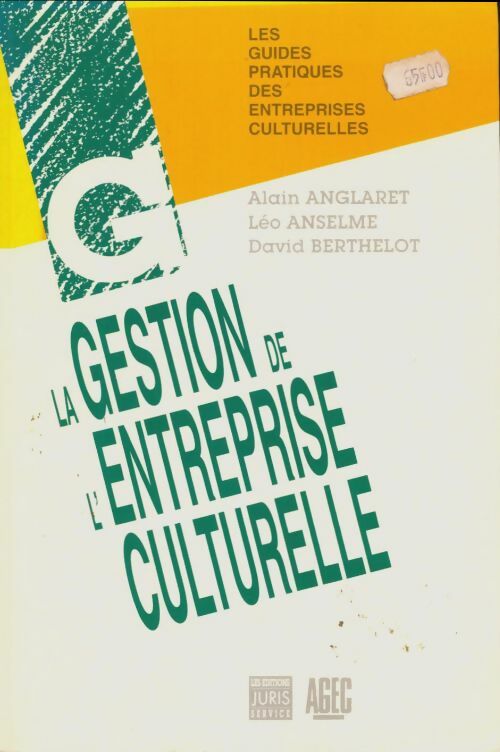 Livrenpoche : Guide de gestion des entreprises culturelles - Alain Anglaret - Livre