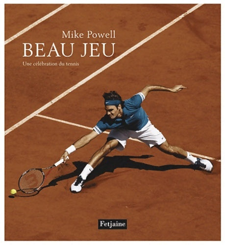 Livrenpoche : Beau jeu. Une célébration du tennis - Mike Powell - Livre