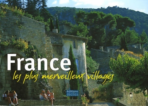 Livrenpoche : France. Les plus merveilleux villages - Anne Guyot-Deloche - Livre