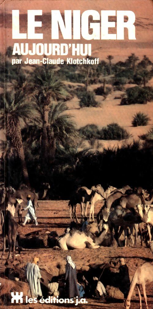 Livrenpoche : Le Niger aujourd'hui - Jean-Claude Klotchkoff - Livre