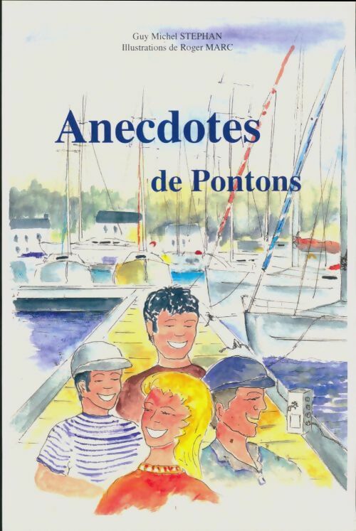 Livrenpoche : Anecdotes de pontons - Guy Michel Stephan - Livre