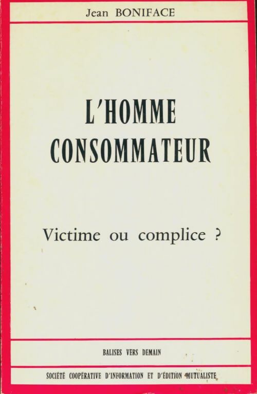 Livrenpoche : L'homme consommateur - Jean Boniface - Livre