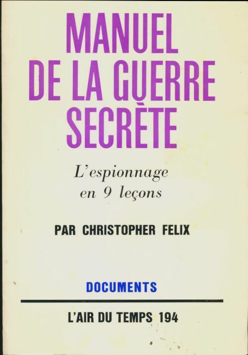 Livrenpoche : Manuel de la guerre secrète - Christopher Felix - Livre